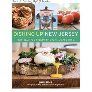 Dishing Up® New Jersey: 150 Recipes from th- John Holl, 9781612126661, paperback